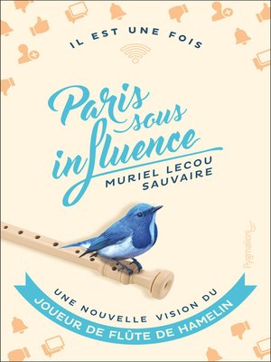 cover image of Paris sous influence. Une nouvelle vision du joueur de flûte de Hamelin